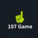 1ST Game